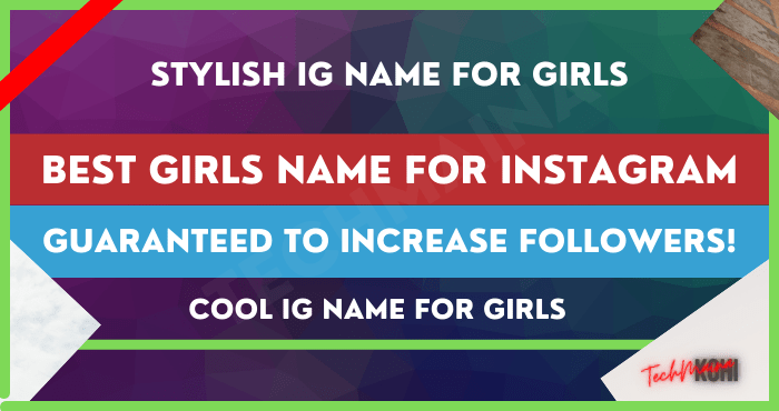 Best Girls Name for Instagram Guaranteed to Increase Followers!