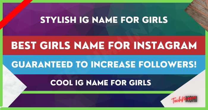 Best Girls Name For Instagram: Guaranteed To Increase Followers ...