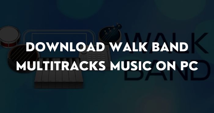 Download Walk Band Multitracks Music on PC