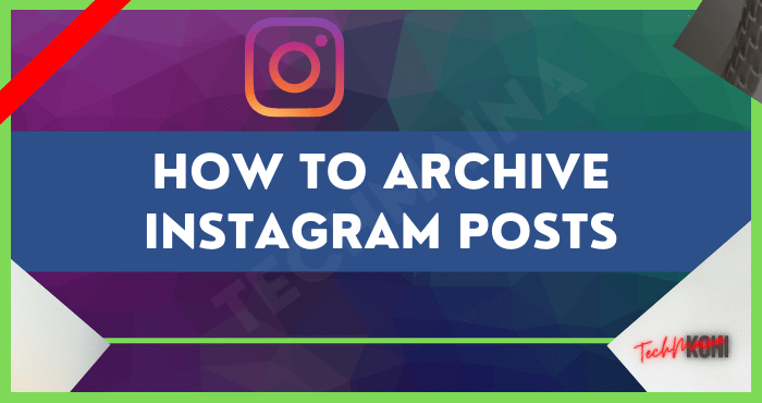 How to Archive Instagram Posts