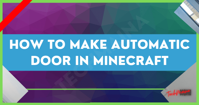 How to Make Automatic Door in Minecraft