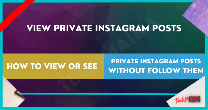 How to View Private Instagram Posts Without Follow