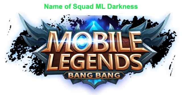 Name of Squad ML Darkness