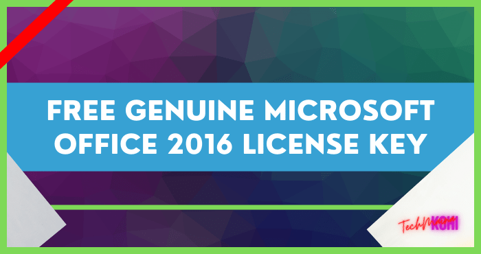 Free Genuine Microsoft Office 2016 License Key