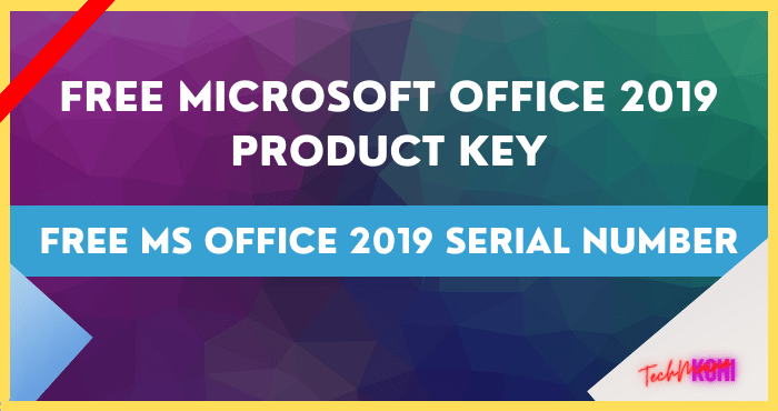 Free Ms Office 2019 Serial Number Product Key 2024 Techmaina 3082