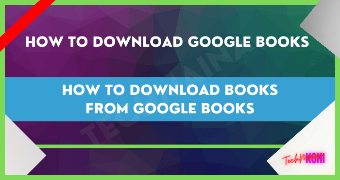 How to Download Books from Google Books