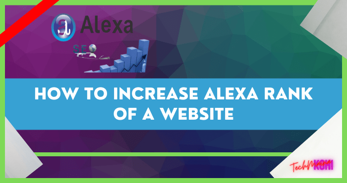 How to Increase Alexa Rank of a Website