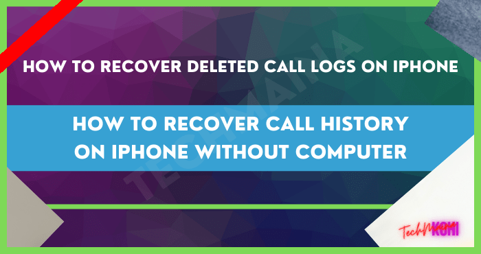 How to Recover Call History on iPhone Without Computer