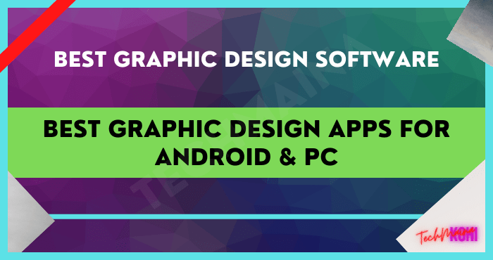 Best Graphic Design Apps for Android & PC