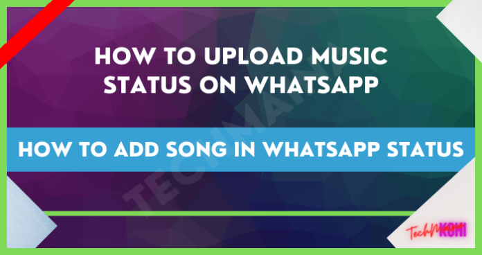 how-to-add-song-in-whatsapp-status-2024-techmaina