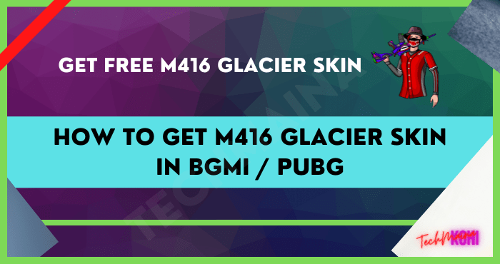 How to Get M416 Glacier Skin in BGMI PUBG