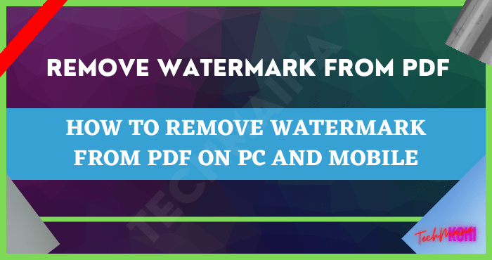 How to Remove Watermark from PDF On PC and Mobile