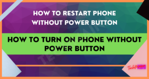How To Turn On Phone Without Power Button [2025] » TechMaina