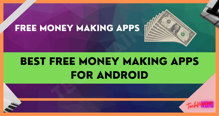 Best Free Money Making Apps for Android