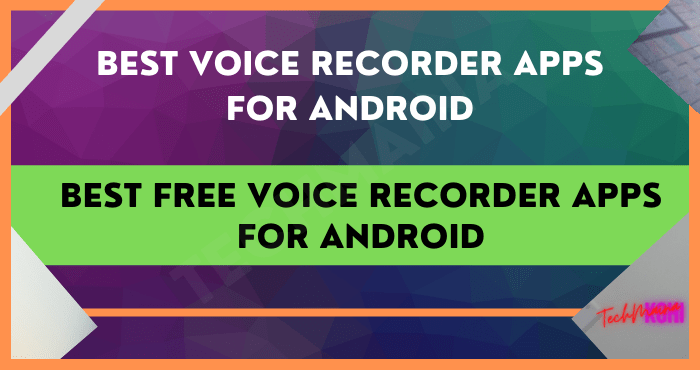 Best Free Voice Recorder Apps for Android