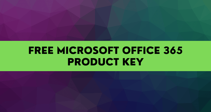Free Microsoft Office 365 Product Key