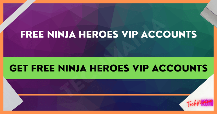 Get Free Ninja Heroes VIP Accounts