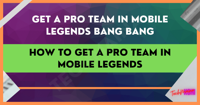 How to Get a Pro Team in Mobile Legends