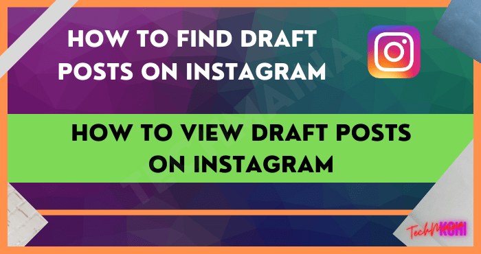 How to View Draft Posts on Instagram