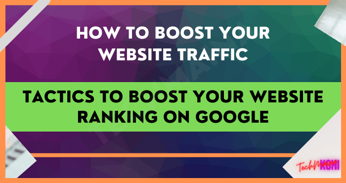 Tactics to Boost Your Website Ranking on Google