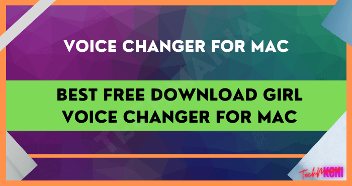 Best Free Download Girl Voice Changer for Mac