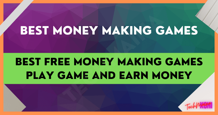 Best Free Money Making Games Play Game And Earn Money