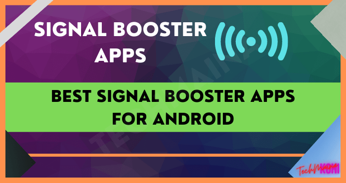 Best Signal Booster Apps for Android