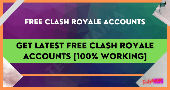 Get Latest Free Clash Royale Accounts