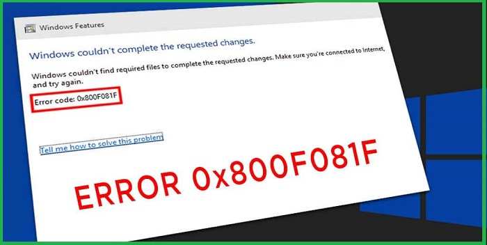 How to Solve Windows 10 Error Code 0x800f081f
