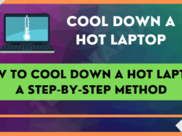 How to Cool Down a Hot Laptop A Step-by-Step Method
