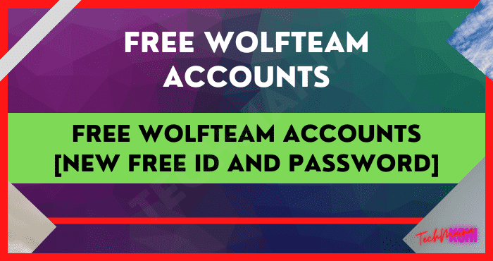 Free Wolfteam Accounts [New Free Id and Password]