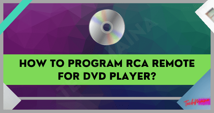 How To Program RCA Remote For DVD Player