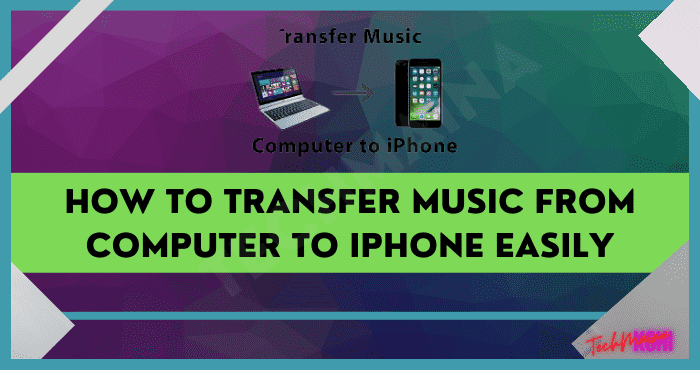 How to Transfer Music from Computer to iPhone Easily