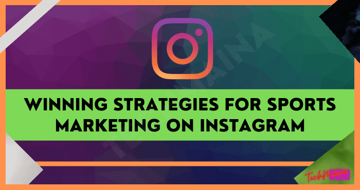 Winning Strategies for Sports Marketing on Instagram