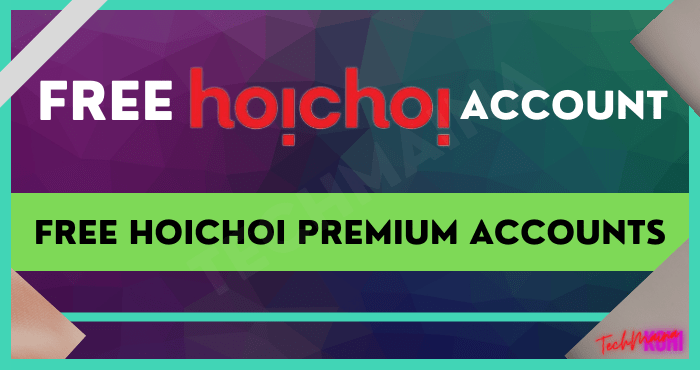 Free Hoichoi Premium Accounts