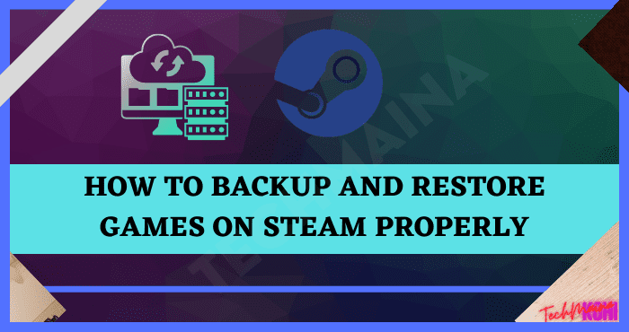 How to Backup and Restore Games on Steam