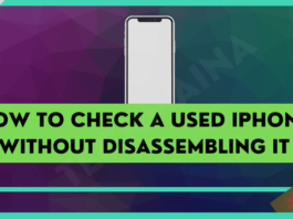 How to Check a Used iPhone Without Disassembling it