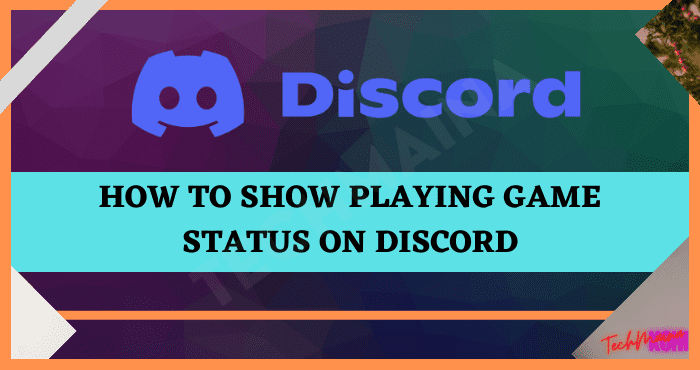 How to Show Playing Game Status on Discord