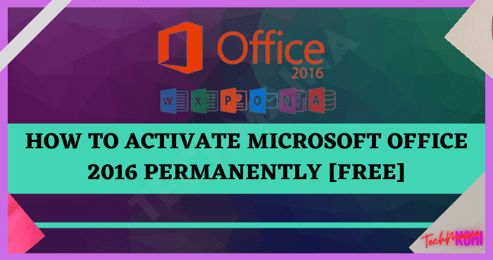 How to Activate Microsoft Office 2016 Permanently